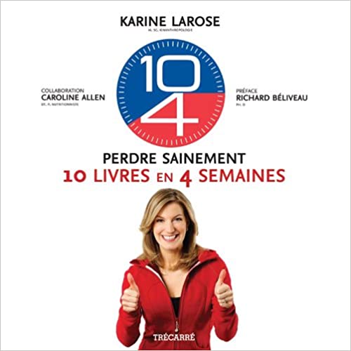 10/4 Perdre sainement 10 en 4 semaines  Karine Larose