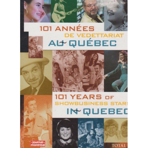 101 années de Vedettariat au Québec  Le journal de Montréal