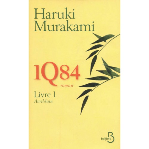 1Q84 Livre 1 avril-Juin Karuki Murakami