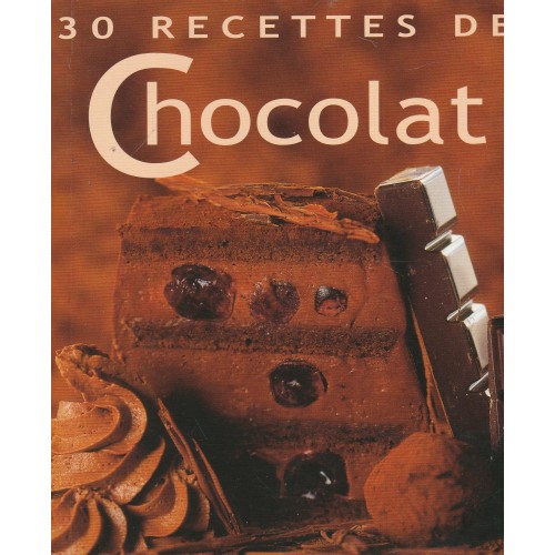 30 recettes de chocolat  Frédéric Berqué