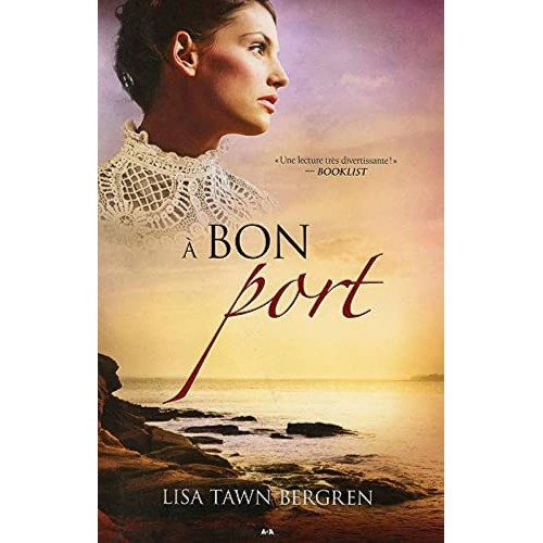 A bon port Lisa Tawn Bergren