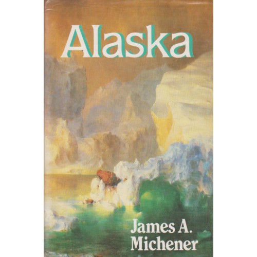 Alaska  James A Michener