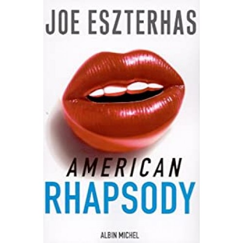 American Rhapsody  Joe Eszterhas