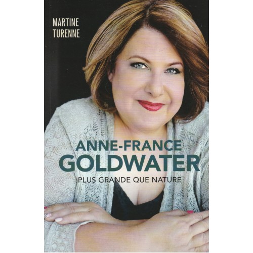 Anne-France Goldwater Plus grande que nature  Martine Turenne
