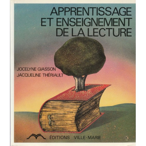 Apprentissage et enseignement de la lecture Jocelyne Giasson Jacqueline Thériault