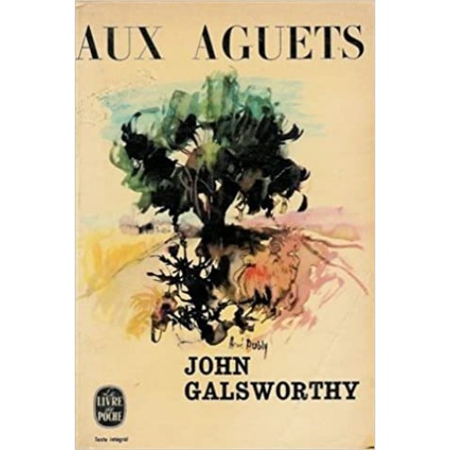 Aux  Aguets John Galsworthy