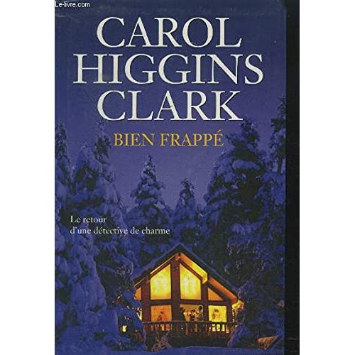 Bien Frappé Carol Higgins Clark