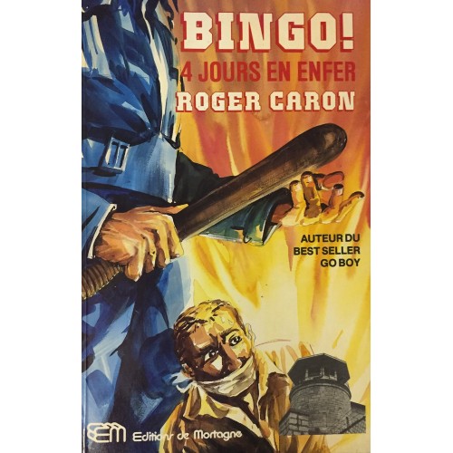 Bingo 4 jours en enfer  Roger Caron