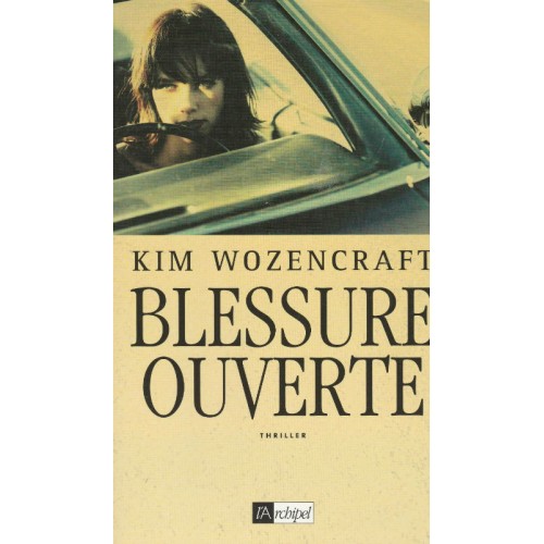 Blessure Ouverte  Kim Wozencraft