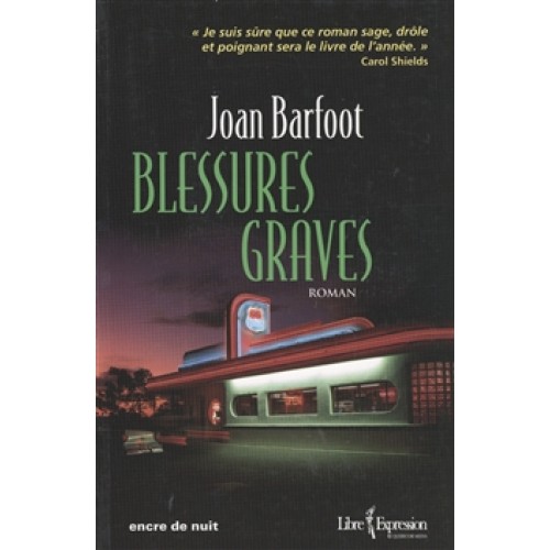 Blessures graves  Joan Barfoot  