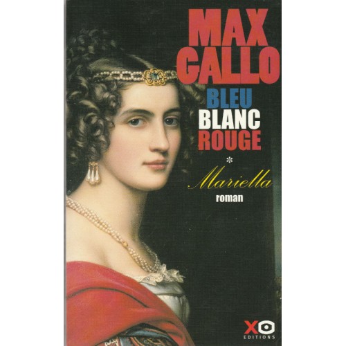 Bleu Blanc Rouge Mariella tome  1 Max Gallo