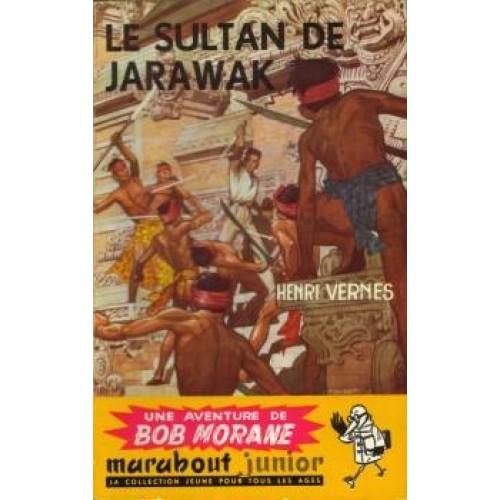 Bob Morane Le sultan de Jarawak no 46 Henri Vernes