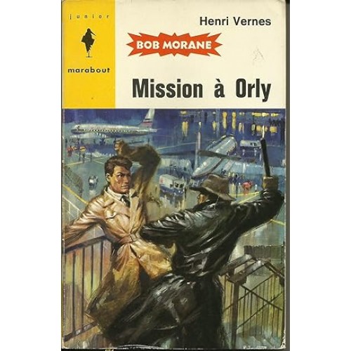 Bob Morane Mission a Orly Henri Vernes
