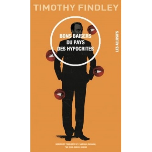 Bons baisers du pays des hypocrites Timothy Findley