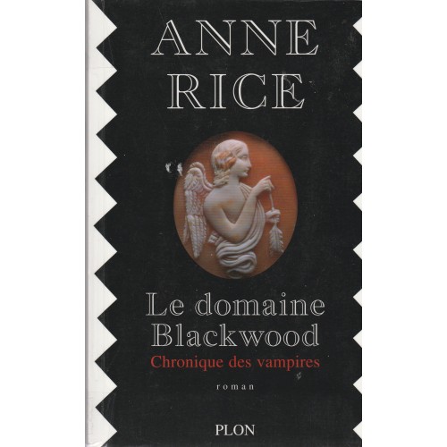 Chroniques des Vampires tome 1 Le domaine Blackwood  Anne Rice