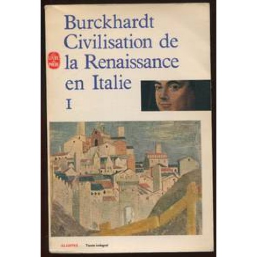 Civilisations de la renaissance en Italie tome 1  Burckhardt