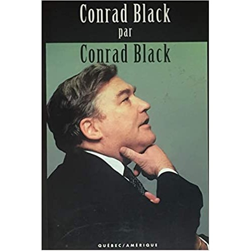 Conrad Black par Conrad Black