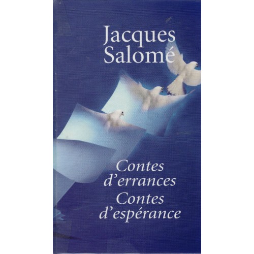 Contes d’errances Contes d'espérances  Jacques Salomé