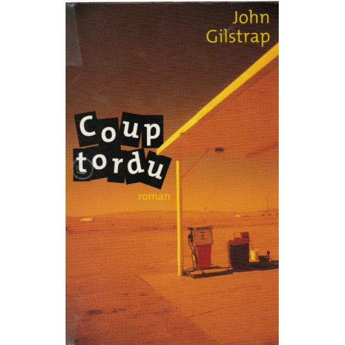 Coup tordu  John Gilstrap