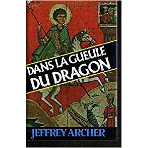 Dans la gueule du dragon  Jeffrey Archer