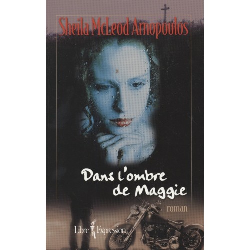 Dans l'ombre de Maggie Sheila McLeod Arnopoulos