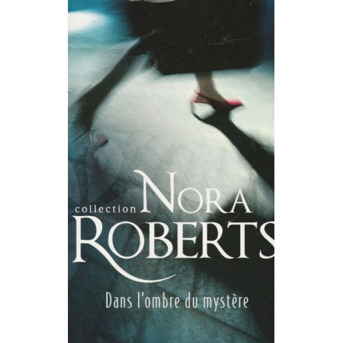 Dans l'ombre du mystère Nora Roberts