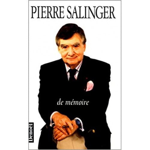 De mémoire Pierre Salinger