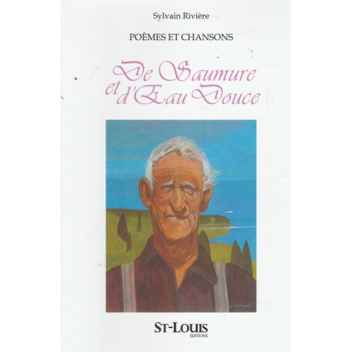 De saumure de d'eau douce  Poème et chansons   Sylvain Rivière