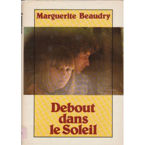 Debout dans le soleil Marguerite Beaudry