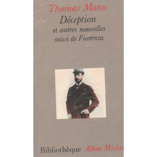 Déception et autres nouvelles suivi de Fiorenza Thomas Mann