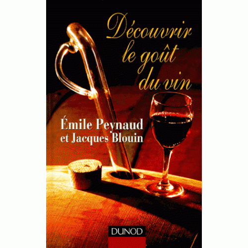 Découvrir le goût du vin  Emile Peynaud Jacques Blouin