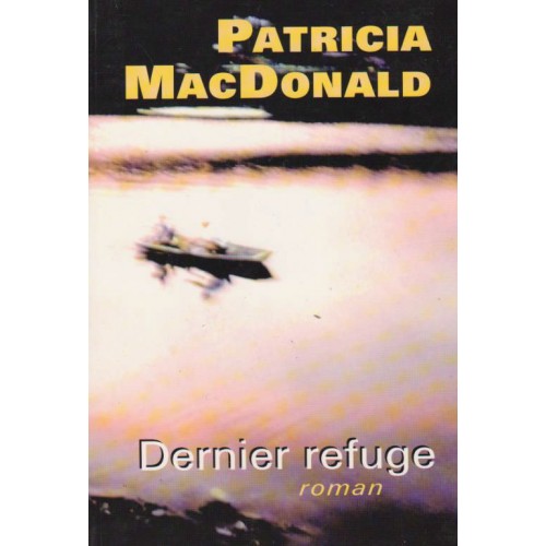 Dernier refuge Patricia MacDonald