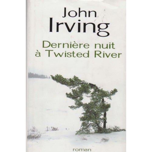 Dernière nuit a Twited River  John Irving