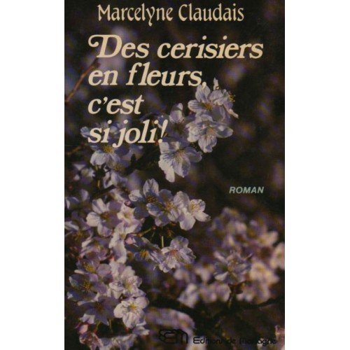 Des cerisiers en fleur c'est si joli  Marcelyne Claudais