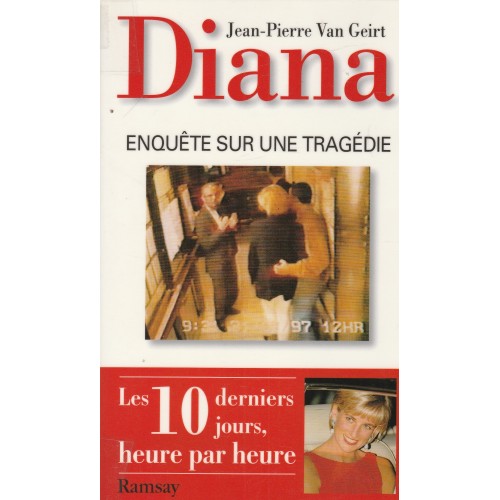 Diana enquête sur une tragédie  Jean-Pierre Van Geirt