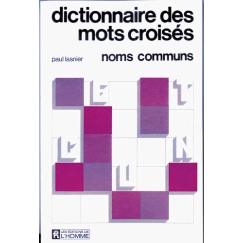Dictionnaire des mots croisés Noms Communs  Paul Lasnier
