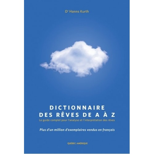Dictionnaire des rêves de A a Z Dr Hans Kurth