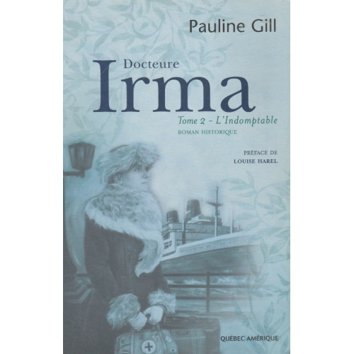 Docteur Irma L'Indomptable tome 2 Pauline Gill