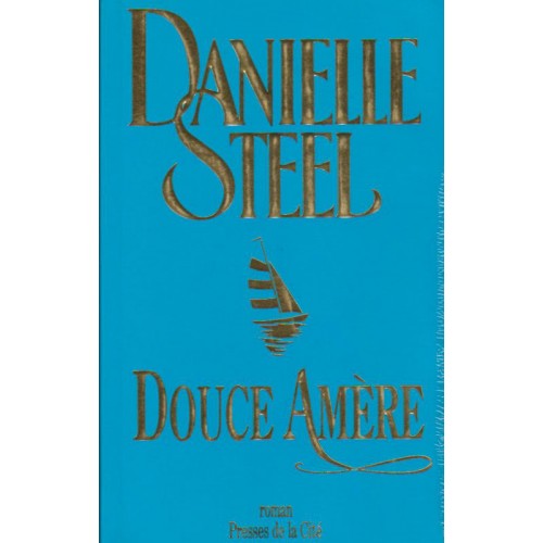 Douce amère  Danielle Steel