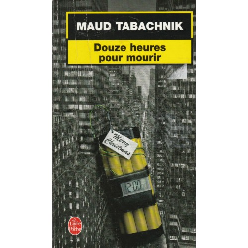Douze heures pour mourir Maud Tabachnik