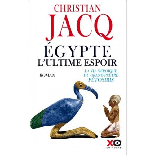 Egypte L'ultime espoir Christian Jacq