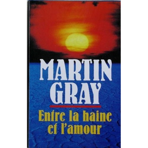 Entre la haine et l'amour  Martin Gray