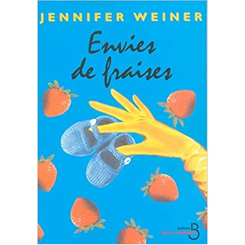 Envie de fraises Jennifer Weiner
