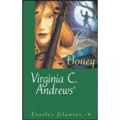 Etoiles filantes tome 4 Honey Virginia C. Andrews