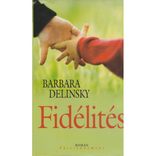 Fidélités  Barbara Delinsky