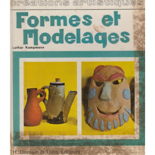 Formes et modelages  Lothar Kampmann