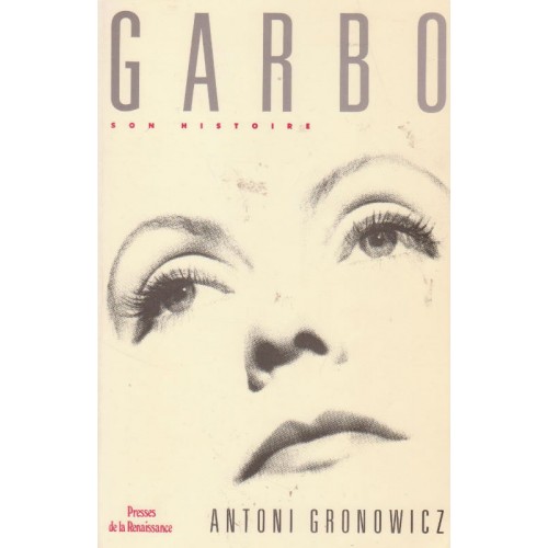 Garbo son histoire  Antoni Gronowicz
