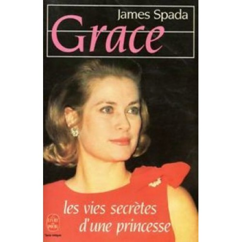Grace les vies secrètes d'une princesse James Spada format poche