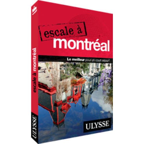 Guide de voyage Ulysse Montréal  François Rémillard Benoit Prieur Alain Legault