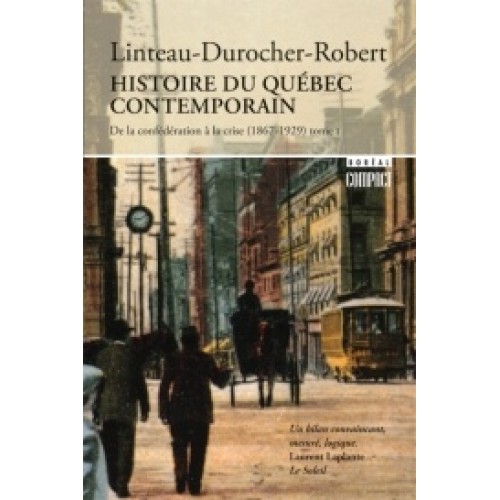 Histoire du Québec contemporain De la confédération à la crise (1867-1929 tome 1  Paul-André Linteau Jean-Claude Robert René Durocher